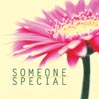 Someone Special